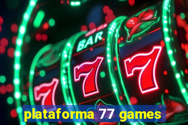 plataforma 77 games